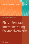 Phase Separated Interpenetrating Polymer Networks