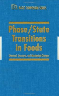 Phase/State Transitions in Foods: Chemical, Structural and Rheological Changes - Rao