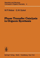 Phase transfer catalysis in organic synthesis