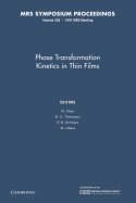 Phase Transformation Kinetics in Thin Films: Volume 230