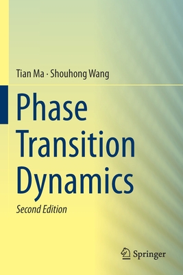 Phase Transition Dynamics - Ma, Tian, and Wang, Shouhong