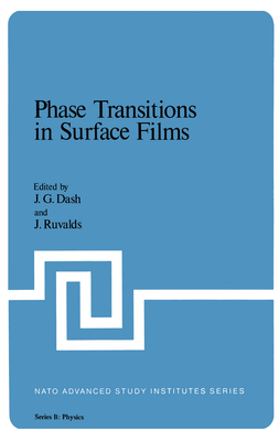 Phase Transitions in Surface Films - Dash, J G (Editor), and Ruvalds, J (Editor)