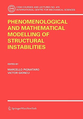 Phenomenological and Mathematical Modelling of Structural Instabilities - Pignataro, Marcello (Editor), and Gioncu, Victor (Editor)