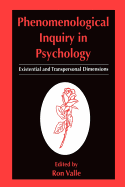 Phenomenological Inquiry in Psychology: Existential and Transpersonal Dimensions