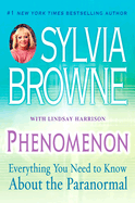 Phenomenon: Everything You Need to Know about the Paranormal