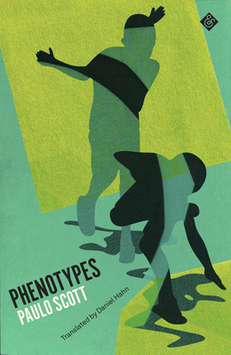 Phenotypes - Scott, Paulo, and Hahn, Daniel (Translated by)