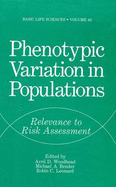 Phenotypic Variation in Populations: Relevance to Risk Assessment