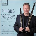 Phibbs and Mozart: Clarinet Concerts