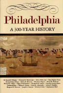 Philadelphia: A 300-Year History