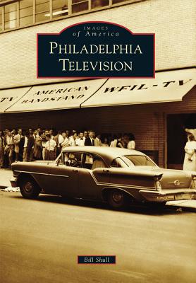 Philadelphia Television - Shull, Bill