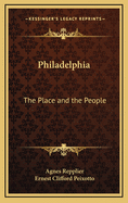 Philadelphia: The Place and the People