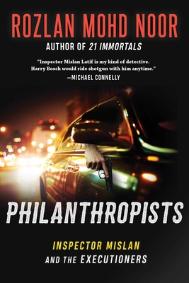 Philanthropists: Inspector Mislan and the Executioners - Mohd Noor, Rozlan