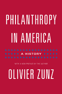 Philanthropy in America: A History - Updated Edition