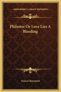 Philaster or Love Lies a Bleeding