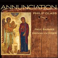 Philip Glass: Annunciation - Brooklyn Rider; Colin Jacobsen (violin); Paul Barnes (vocals); Paul Barnes (piano)