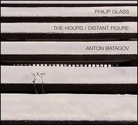 Philip Glass: The Hours; Distant Figure - Anton Batagov (piano)