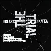 Philip Glass: The Trial - Amanda Forbes (soprano); Gwion Thomas (baritone); Johnny Herford (baritone); Michael Bennett (tenor); Michael Druiett (bass);...