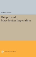 Philip II and Macedonian Imperialism