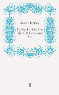 Philip Larkin, the Marvell Press and Me