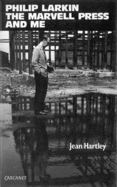 Philip Larkin, the Marvell Press and Me