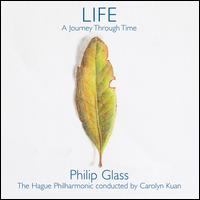 PhilipGlass: Life - A Journey Through Time - Residentie Orkest den Haag; Carolyn Kuan (conductor)