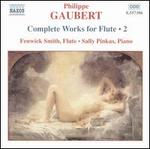 Philippe Gaubert: Complete Works for Flute, Vol. 2