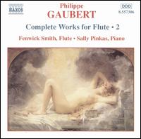 Philippe Gaubert: Complete Works for Flute, Vol. 2 - Fenwick Smith (flute); Sally Pinkas (piano)