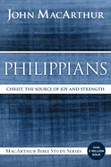 Philippians: Christ, the Source of Joy and Strength