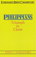 Philippians- Everyman's Bible Commentary: Triumph in Christ