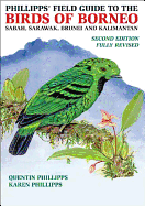 Phillipps' Field Guide to the Birds of Borneo