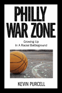 Philly War Zone: Growing Up in a Racial Battleground