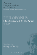 Philoponus: On Aristotle on the Soul 1.1-2