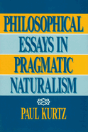 Philosophical Essays in Pragmatic Naturalism