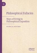 Philosophical Fallacies: Ways of Erring in Philosophical Exposition