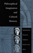 Philosophical Imagination and Cultural Memory: Appropriating Historical Traditions