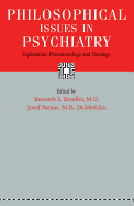 Philosophical Issues in Psychiatry: Explanation, Phenomenology, and Nosology