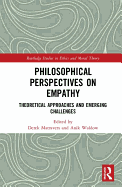 Philosophical Perspectives on Empathy: Theoretical Approaches and Emerging Challenges