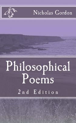 Philosophical Poems: 2nd Edition - Gordon, Nicholas
