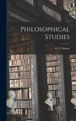 Philosophical Studies - G E (George Edward), Moore