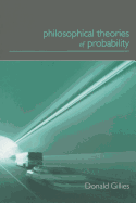 Philosophical Theories of Probability