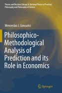 Philosophico-Methodological Analysis of Prediction and Its Role in Economics