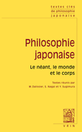 Philosophie Japonaise: Le Neant, Le Monde, Le Corps
