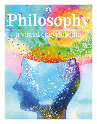Philosophy a Visual Encyclopedia - DK
