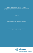 Philosophy and Education:: Accepting Wittgenstein's Challenge