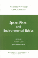 Philosophy and Geography I: Space, Place, and Environmental Ethics