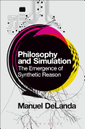 Philosophy and Simulation: The Emergence of Synthetic Reason