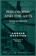 Philosophy and the Arts: Seeing and Believing