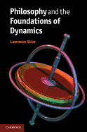 Philosophy and the Foundations of Dynamics