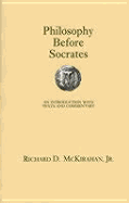 Philosophy Before Socrates: An Introduction with Texts and Commentary