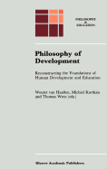 Philosophy of Development: Reconstructing the Foundations of Human Development and Education